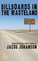 Billboards in the Wasteland 1952411327 Book Cover