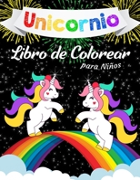 Unicornio Libro para Colorear para Niños: Un libro genial para colorear para niñas, niños y para cualquier persona a la que le encanten los unicornios 1798729687 Book Cover