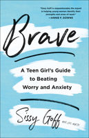 Brave: A Teen Girl's Guide to Beating Worry and Anxiety 0764238396 Book Cover