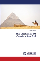 The Mechanics Of Construction Soil 365936293X Book Cover
