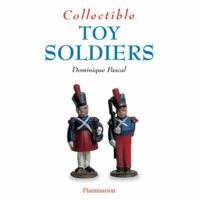 Collectible Toy Soldiers (Collectibles) 2080111418 Book Cover