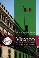 Mexico: Political, Social and Economic Evolution 0199744033 Book Cover