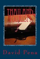 Thailand Tourism: All You Should Know Before You Visit! 1500769932 Book Cover