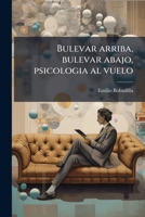 Bulevar arriba, bulevar abajo, psicologia al vuelo 1178459543 Book Cover