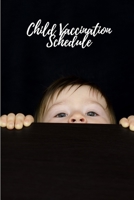 Child Vaccination Schedule 1716287308 Book Cover