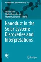 Nanodust in the Solar System: Discoveries and Interpretations 3642436439 Book Cover