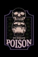 Durban Poison: Journal / Notebook / Diary Gift - 6x9 - 120 pages - White Lined Paper - Matte Cover 1676576444 Book Cover