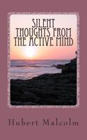 Silent Thoughts from the Active Mind 1506120024 Book Cover