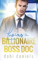 Loving the Billionaire Boss Doc: Eine süße Arzt-Milliardär-Romanze (Dexington Ärzte-Milliardäre) (German Edition) 1958987565 Book Cover