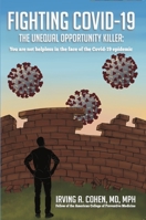 Fighting Covid-19, the Unequal Opportunity Killer: You Are Not Helpless in the Face of the Covid-19 Epidemic. 0982011164 Book Cover