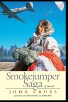 Smokejumper Saga B095GLPWB1 Book Cover