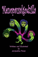 Menopausalgodzila 1479242853 Book Cover