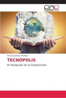 TECNÓPOLIS: En Búsqueda de la Comprensión 6202152354 Book Cover