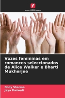 Vozes femininas em romances seleccionados de Alice Walker e Bharti Mukherjee (Portuguese Edition) 6207917480 Book Cover