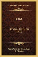 1812: Napoleon I In Russia 1164516051 Book Cover