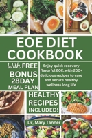 EOE DIET COOKBOOK: Enjoy quick recovery flavorful EOE, with 200+ delicious recipes to cure and secure healthy wellness long life B0CWLGWJ1Q Book Cover