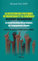 La gestation des politiques de volontariat et de bénévolat en Afrique subsaharienne: La modernisation des pratiques de l’engagement citoyen (French Edition) 2336595508 Book Cover