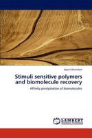 Stimuli sensitive polymers and biomolecule recovery 3846527270 Book Cover