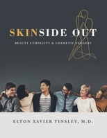 Skinside Out: Beauty Ethnicity & Cosmetic Surgery 1463409338 Book Cover