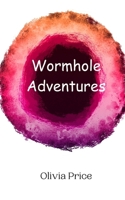 Wormhole Adventures 9908014978 Book Cover