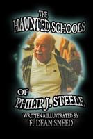 The Haunted Schools of Philip J. Steele 1497516757 Book Cover