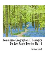 Commissão Geographica E Geologica De São Paulo Boletim No 16 111370571X Book Cover