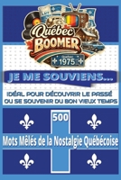 500 Mots Mêlés de la Nostalgie Québécoise | JE ME SOUVIENS: Le Québec des années 60, 70, 80 | Télévision, Musique, Marques, Sports, Loisirs, ... le passé ou se souvenir (French Edition) B0H6CZPC4C Book Cover