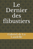 Le Dernier des flibustiers (French Edition) 1677116153 Book Cover