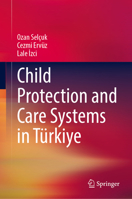 Child Protection and Care Systems in Türkiye 3032353556 Book Cover