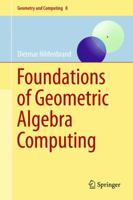 Foundations of Geometric Algebra Computing 3642445721 Book Cover