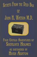 Secrets from the Deed Box of John H Watson MD 1912605236 Book Cover