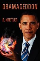 Obamageddon: The Culmination of the Progressive Looting of America 0615472508 Book Cover