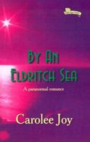 By An Eldritch Sea 1928704166 Book Cover