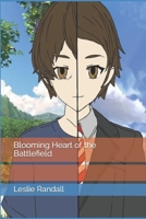 Blooming Heart of the Battlefield B09WKZN24Z Book Cover