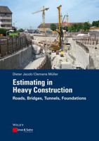 Estimating in Heavy Construction: Roads, Bridges, Tunnels, Foundations 3433031304 Book Cover