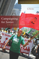 Campaigning for Justice: Human Rights Advocacy in Practice 080477451X Book Cover