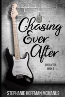 Chasing Ever After 1512146293 Book Cover
