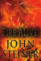 Fire Alive! 161235677X Book Cover