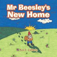 Mr Beesley's New Home 1524653896 Book Cover