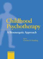 Childhood Psychotherapy: A Bioenergetic Approach 3805571496 Book Cover