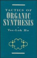 Tactics of Organic Synthesis 0471598968 Book Cover