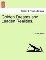 Golden Dreams And Leaden Realities 1296022501 Book Cover