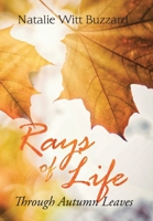 Rays of Life: Through Autumn Leaves 1973697947 Book Cover