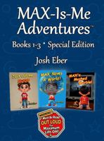 MAX-Is-Me Adventures: Books 1-3 / Special Edition 0966018893 Book Cover