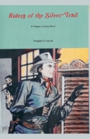 Riders of the Silver Trail B0F2QT53BC Book Cover