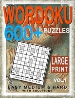 Large Print Wordoku 600+ Puzzles for Adult Vol.1: Easy Medium & Hard Puzzles with Solution B0BRZ4J95F Book Cover
