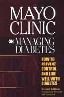Mayo Clinic on Managing Diabetes 1893005062 Book Cover
