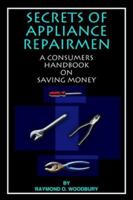 Secrets of Appliance Repairmen 141841784X Book Cover