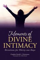 Moments of Divine Intimacy: Devotions for Thirty-One Days 1641403985 Book Cover