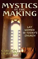Mystics in the Making: Lay Women in Today's Church 0852447809 Book Cover